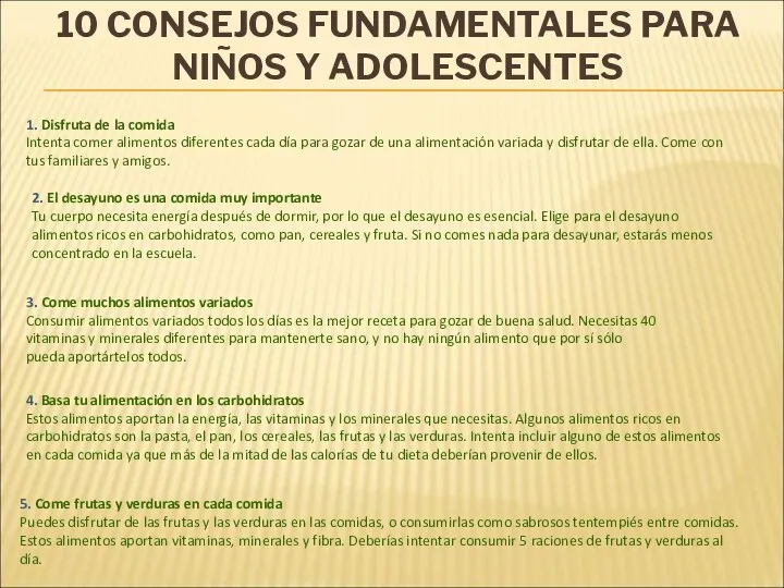 10 CONSEJOS FUNDAMENTALES PARA NIÑOS Y ADOLESCENTES 1. Disfruta de