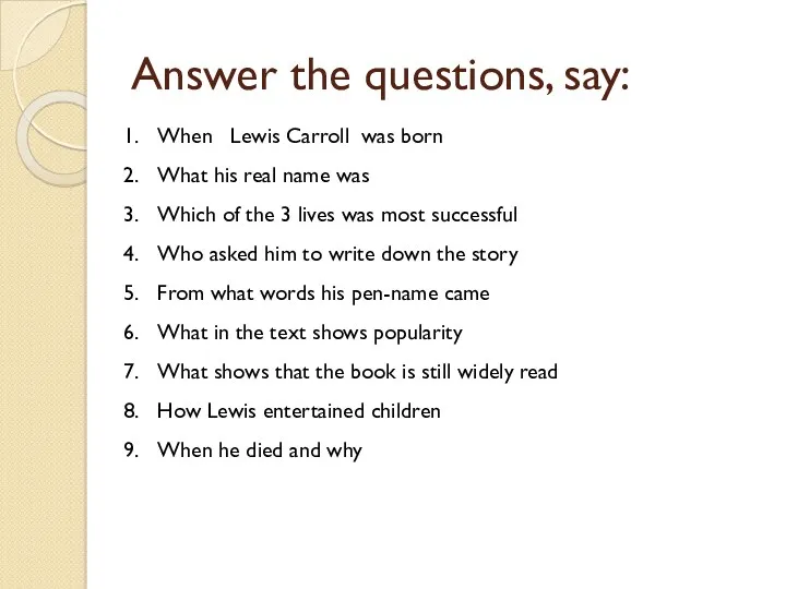 Answer the questions, say: When Lewis Carroll was born What