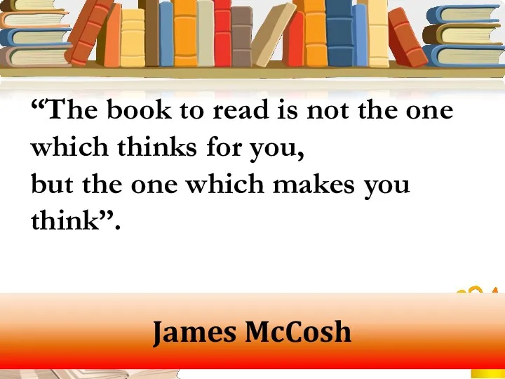 James McCosh “The book to read is not the one