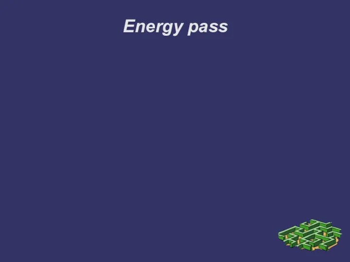 Energy pass