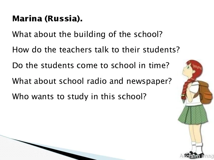 Marina (Russia). What about the building of the school? How