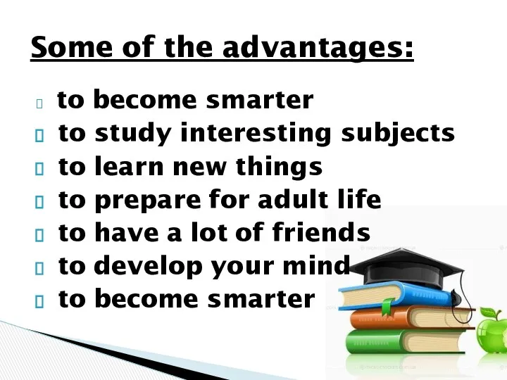 to become smarter to study interesting subjects to learn new