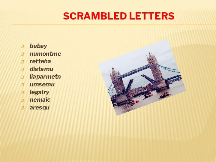 Scrambled letters bebay numontme retteha distamu liaparmetn umsemu legalry nemaic aresqu