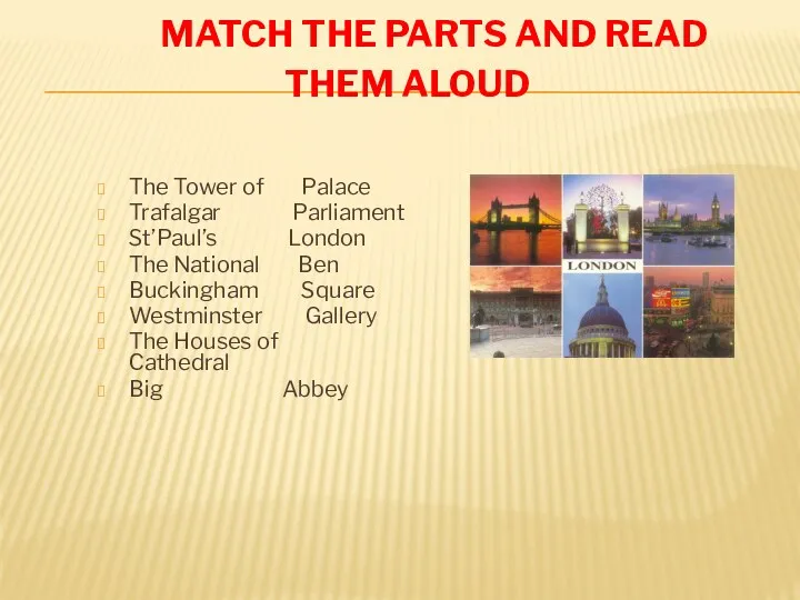 Match the parTS and read THEM ALOUD The Tower of