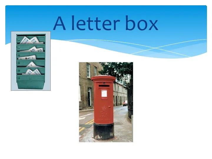 A letter box