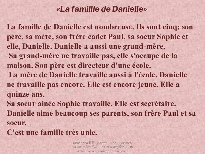 «La famillle de Danielle» La famille de Danielle est nombreuse.