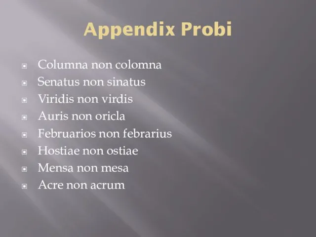 Appendix Probi Columna non colomna Senatus non sinatus Viridis non