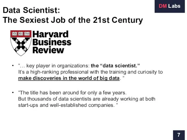 “… key player in organizations: the “data scientist.” It’s a high-ranking professional with