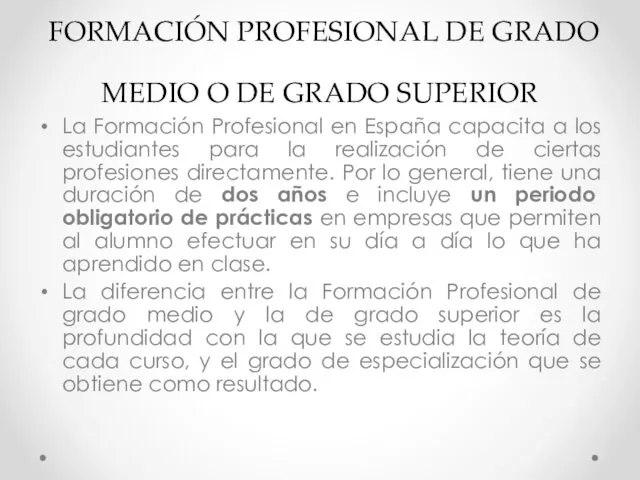 FORMACIÓN PROFESIONAL DE GRADO MEDIO O DE GRADO SUPERIOR La Formación Profesional en