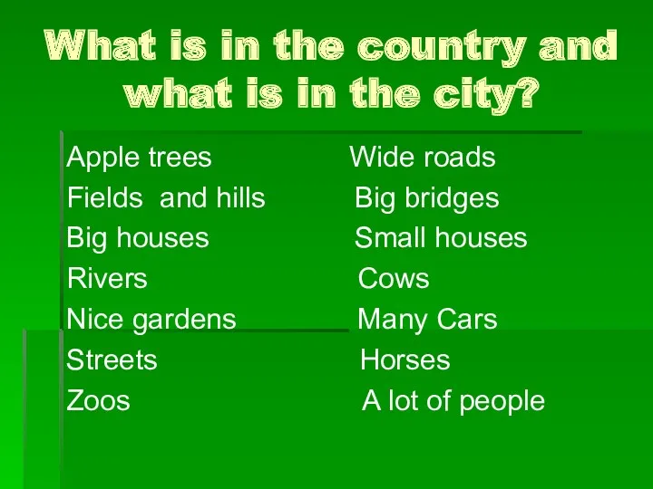 What is in the country and what is in the city? Apple trees