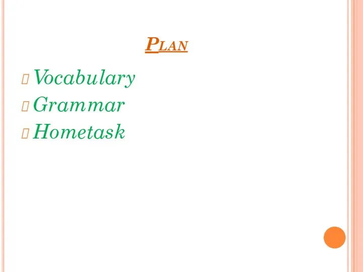 Plan Vocabulary Grammar Hometask