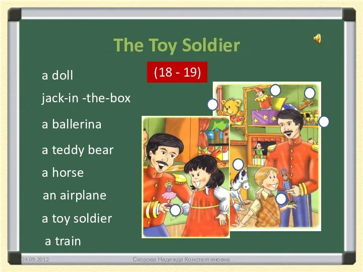 (18 - 19) The Toy Soldier a ballerina a teddy bear jack-in -the-box