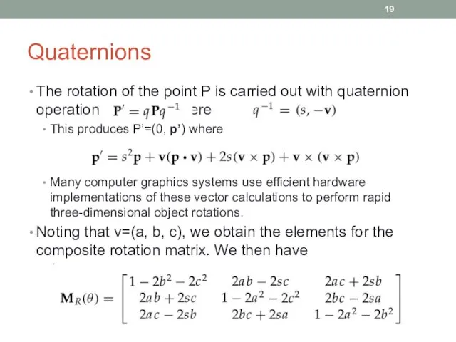 Quaternions The rotation of the point P is carried out