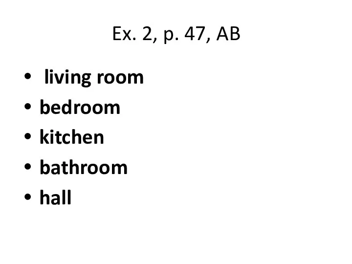 Ex. 2, p. 47, AB living room bedroom kitchen bathroom hall
