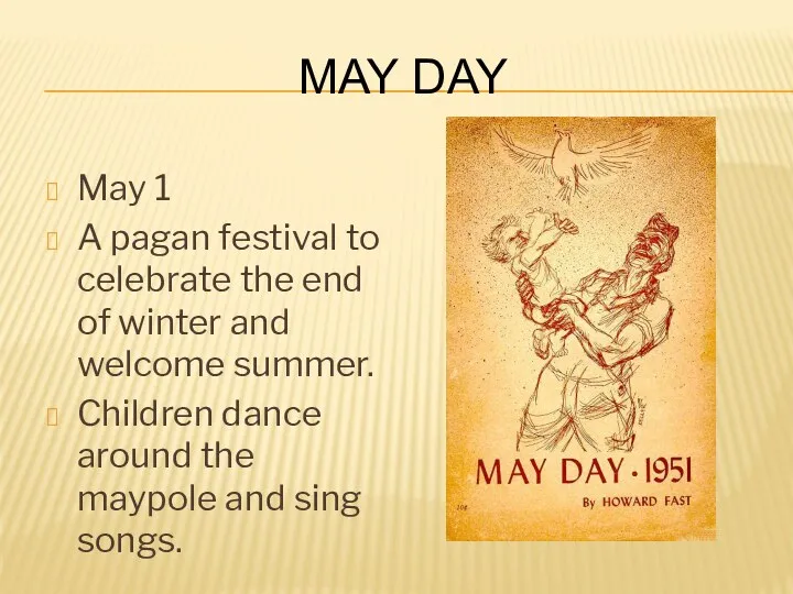 May Day May 1 A pagan festival to celebrate the