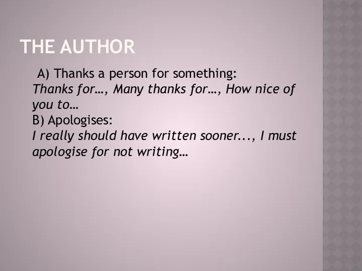The author А) Thanks a person for something: Thanks for…,