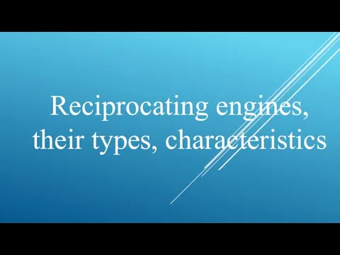 Reciprocating engines, their types