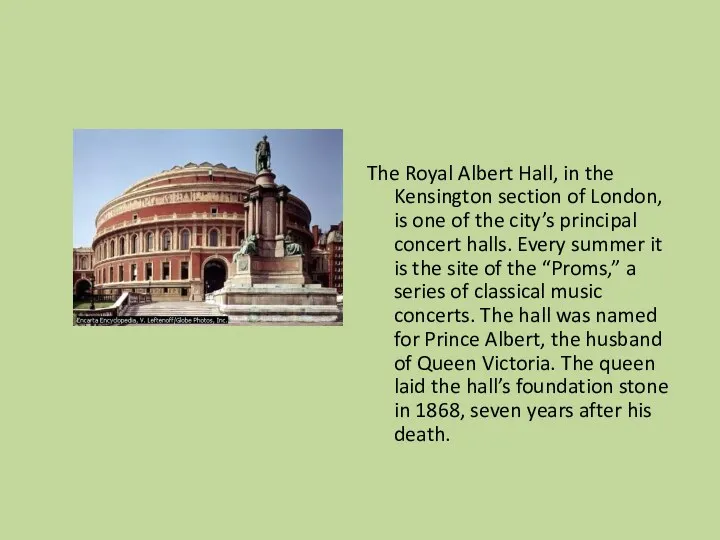 The Royal Albert Hall, in the Kensington section of London,