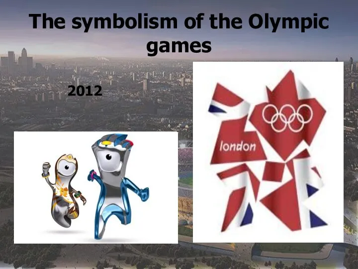 The symbolism of the Olympic games 2012