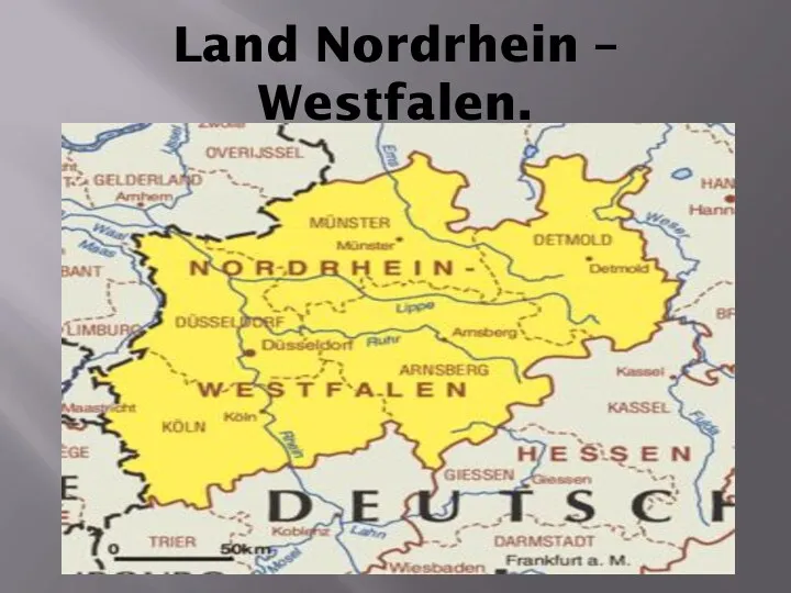 Land Nordrhein – Westfalen.