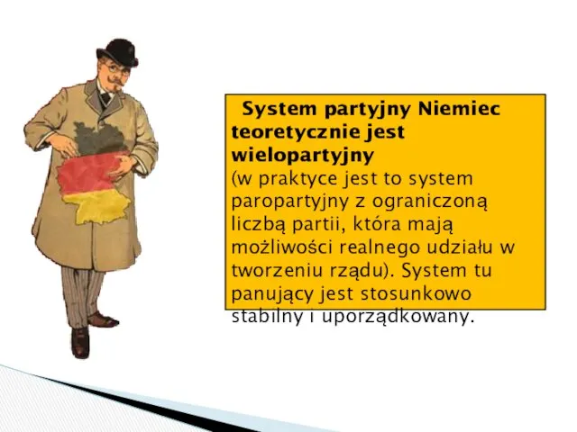 System partyjny Niemiec teoretycznie jest wielopartyjny (w praktyce jest to system paropartyjny z