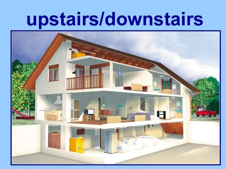upstairs/downstairs