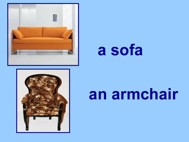 a sofa an armchair