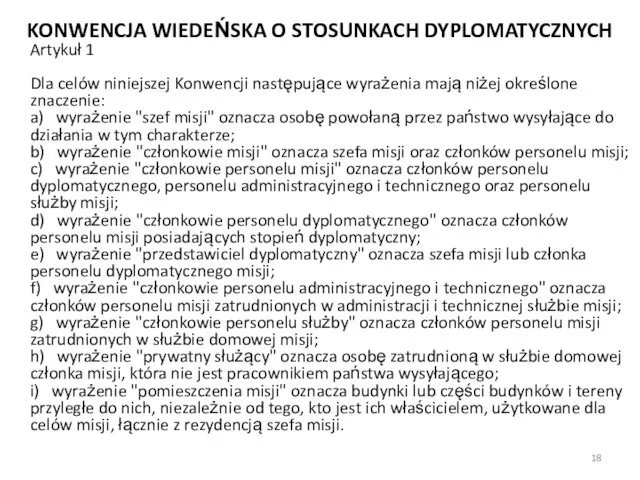 KONWENCJA WIEDEŃSKA O STOSUNKACH DYPLOMATYCZNYCH Artykuł 1 Dla celów niniejszej