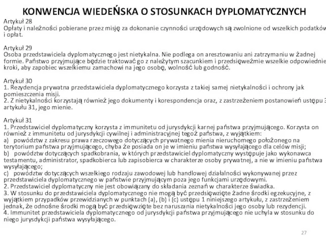 KONWENCJA WIEDEŃSKA O STOSUNKACH DYPLOMATYCZNYCH Artykuł 28 Opłaty i należności