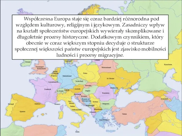 Współczesna Europa staje się coraz bardziej różnorodna pod względem kulturowy,