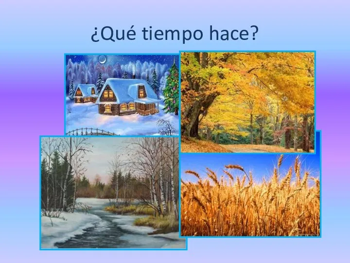 ¿Qué tiempo hace?