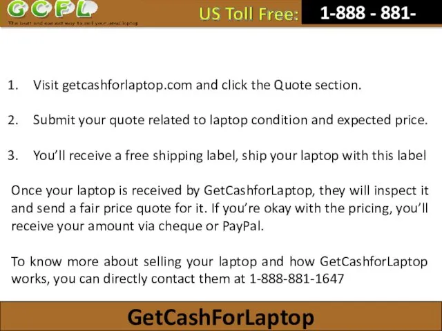 Visit getcashforlaptop.com and click the Quote section. Submit your quote