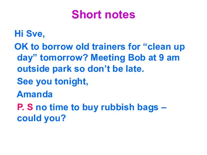 Short notes Hi Sve, OK to borrow old trainers for