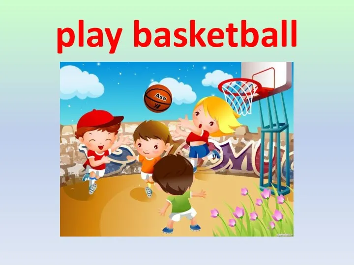 play basketball