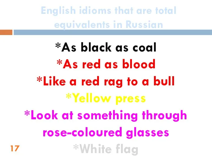 English idioms that are total equivalents in Russian *As black