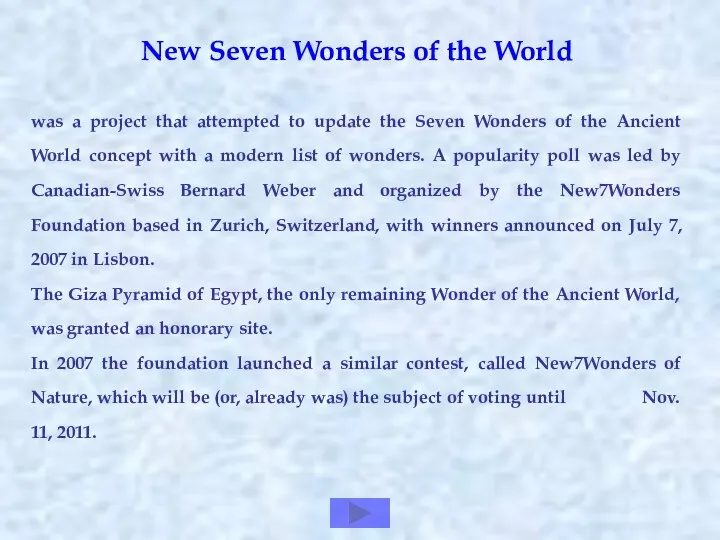 New Seven Wonders of the World was a project that