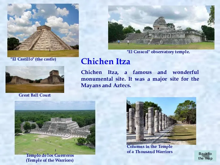 Chichen Itza "El Castillo" (the castle) Back to the map