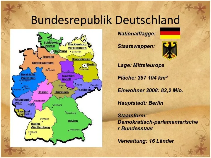 Bundesrepublik Deutschland Nationalflagge: Staatswappen: Lage: Mitteleuropa Fläche: 357 104 km²