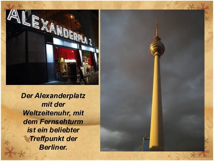 Der Alexanderplatz mit der Weltzeitenuhr, mit dem Fernsehturm ist ein beliebter Treffpunkt der Berliner.