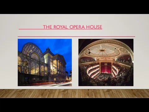 THE ROYAL OPERA HOUSE