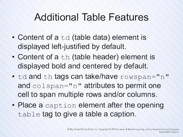 Additional Table Features Content of a td (table data) element