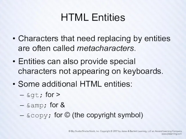 HTML Entities Characters that need replacing by entities are often