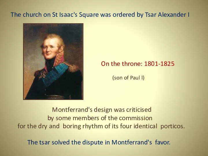 The church on St Isaac's Square was ordered by Tsar