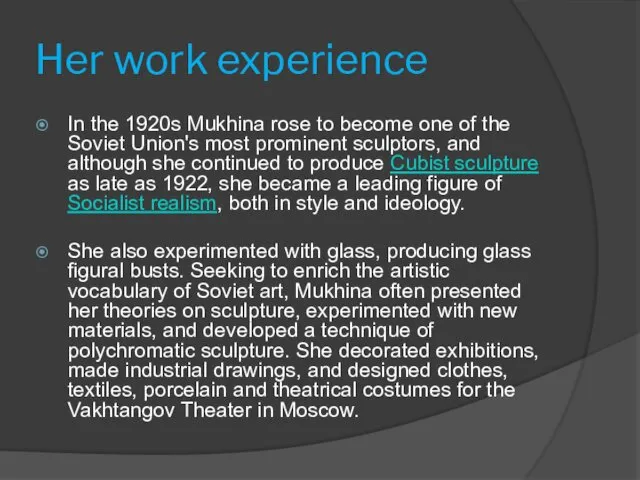 Her work experience In the 1920s Mukhina rose to become