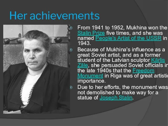 Her achievements From 1941 to 1952, Mukhina won the Stalin