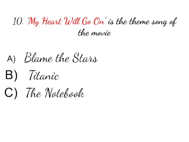 10. ‘My Heart Will Go On’ is the theme song