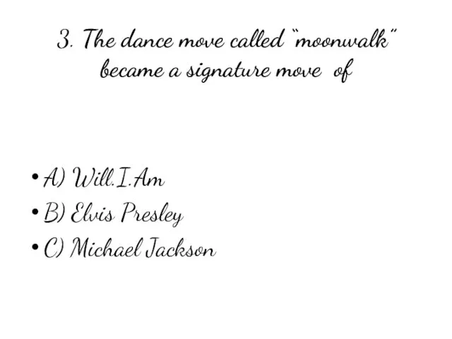 3. The dance move called “moonwalk” became a signature move