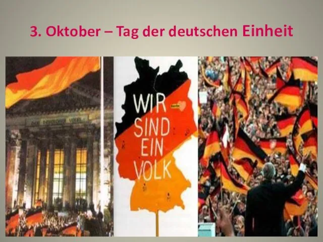 3. Oktober – Tag der deutschen Einheit