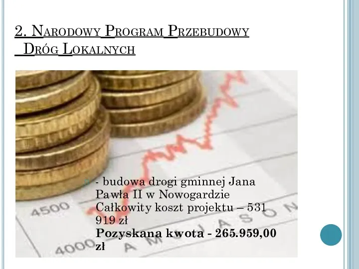 2. Narodowy Program Przebudowy Dróg Lokalnych - budowa drogi gminnej