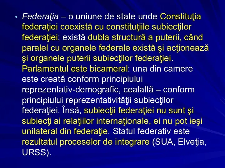 Federaţia – o uniune de state unde Constituţia federaţiei coexistă
